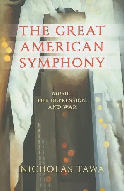 The Great American Symphony (English, Nicholas Tawa)