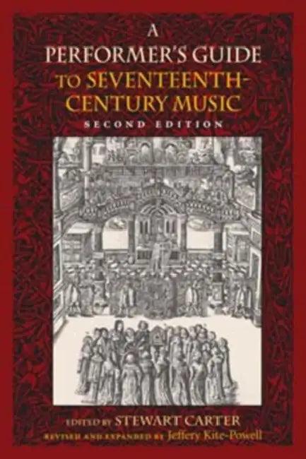 A Performer's Guide to Seventeenth-Century Music (English, Jeffery Kite-Powell | Sally Sanford | Stewart Carter)