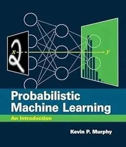 Probabilistic Machine Learning (English, Kevin P. Murphy)