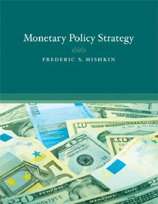 Monetary Policy Strategy (English, Frederic S. Mishkin)