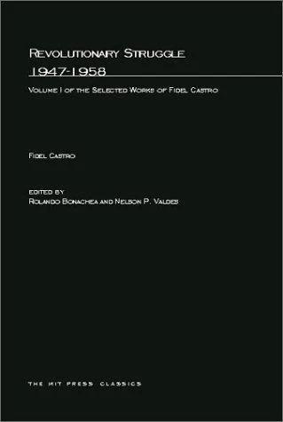 Revolutionary Struggle 1947-1958, Volume 1 (English, Fidel Castro | Roland Bonachea | Nelson P. Valdes)