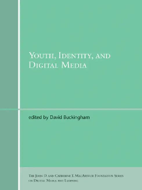 Youth, Identity, and Digital Media (English, David Buckingham)