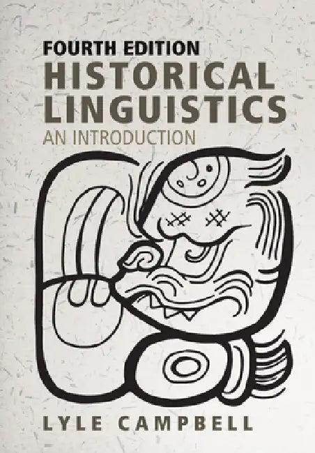 Historical Linguistics, Fourth Edition (English, Lyle Campbell)