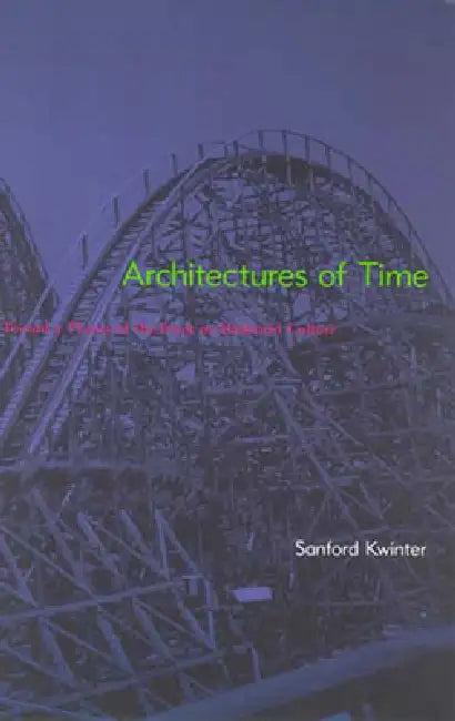 Architectures of Time (English, Sanford Kwinter)