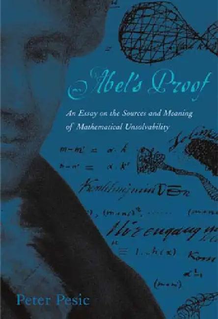 Abel's Proof (English, Peter Pesic)