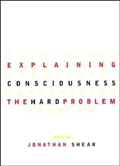 Explaining Consciousness (English, Jonathan Shear)