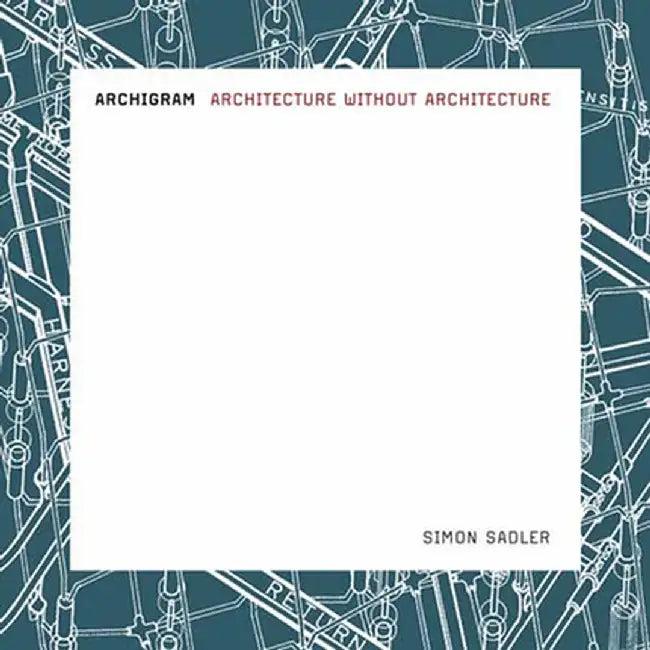 Archigram (English, Simon Sadler)