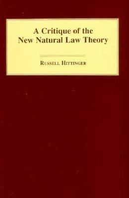Critique of the New Natural Law Theory (English, Russell Hittinger)