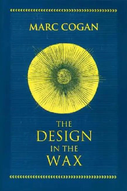Design in the Wax (English, Marc Cogan)
