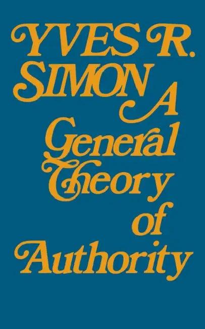 A General Theory of Authority (English, Yves R. Simon)