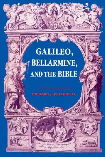 Galileo, Bellarmine, and the Bible (English, Richard J. Blackwell)