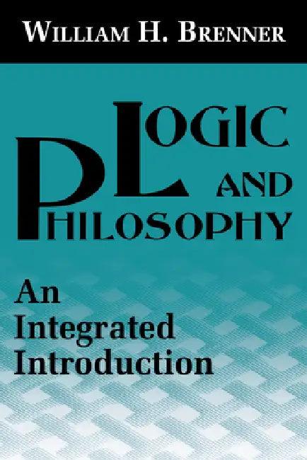 Logic and Philosophy (English, William H. Brenner)