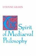 The Spirit of Mediaeval Philosophy (English, Etienne Gilson)