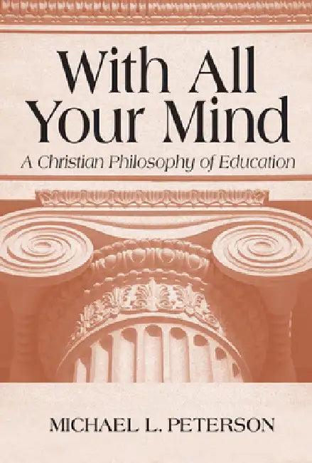 With All Your Mind (English, Michael L. Peterson)