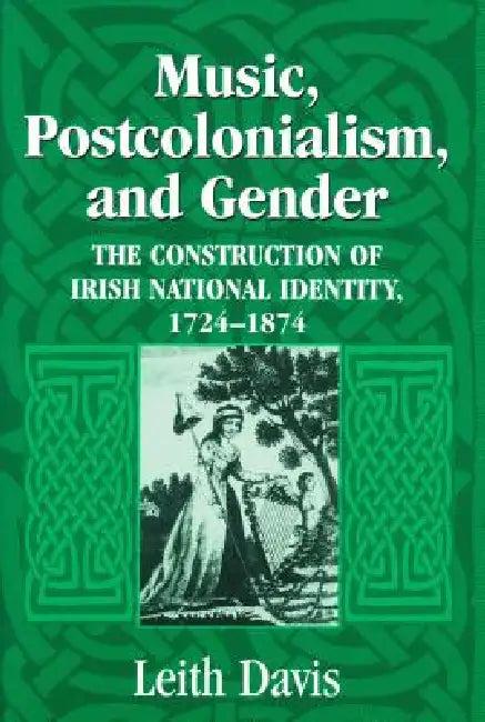 Music, Postcolonialism, and Gender (English, Leith Davis)