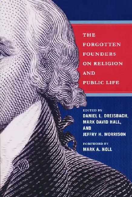 Forgotten Founders on Religion and Public Life (English, Daniel Dreisbach | Jeffry H. Morrison | Mark David Hall)
