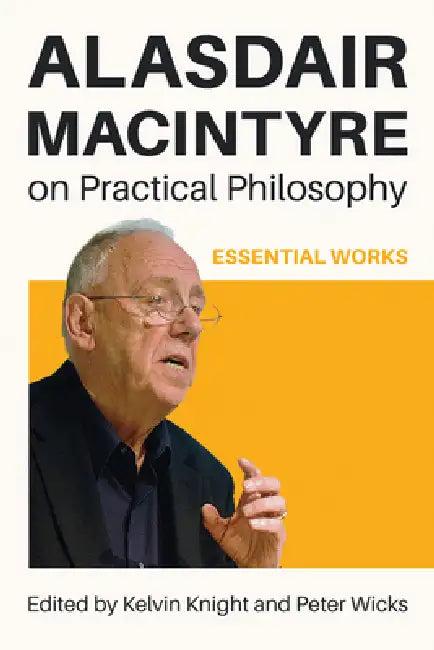 Alasdair MacIntyre on Practical Philosophy (English, Kelvin Knight | Peter Wicks)