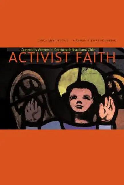 Activist Faith (English, Carol Ann Drogus | Hannah Stewart-Gambino)