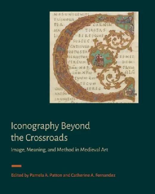 Iconography Beyond the Crossroads (English, Pamela A. Patton | Catherine A. Fernandez)