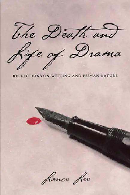 The Death and Life of Drama (English, Lance Lee)