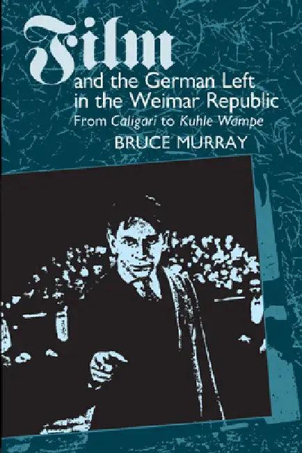 Film and the German Left in the Weimar Republic (English, Bruce Murray)