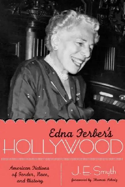 Edna Ferber's Hollywood (English, J. E. Smyth)