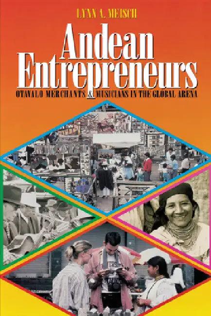 Andean Entrepreneurs (English, Lynn a. Meisch)