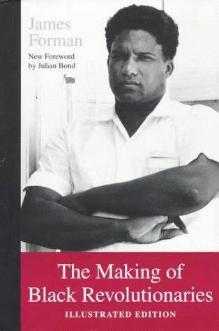 The Making of Black Revolutionaries (English, James Forman | Julian Bond)