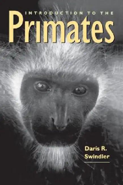Introduction to the Primates (English, Daris R. Swindler | Linda E. Curtis)