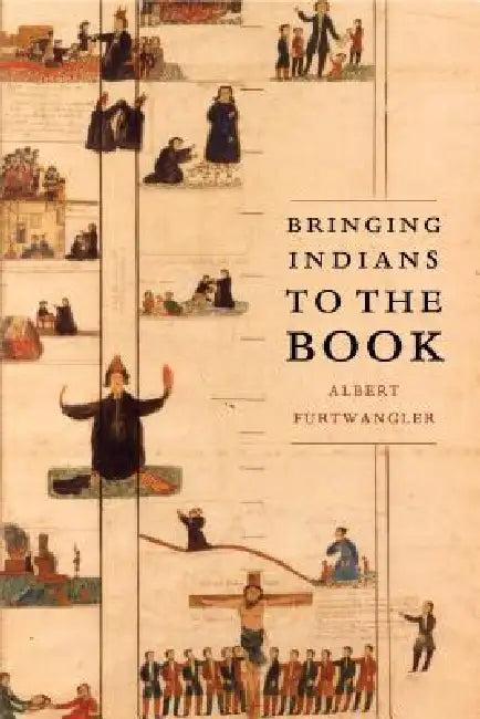 Bringing Indians to the Book (English, Albert Furtwangler)