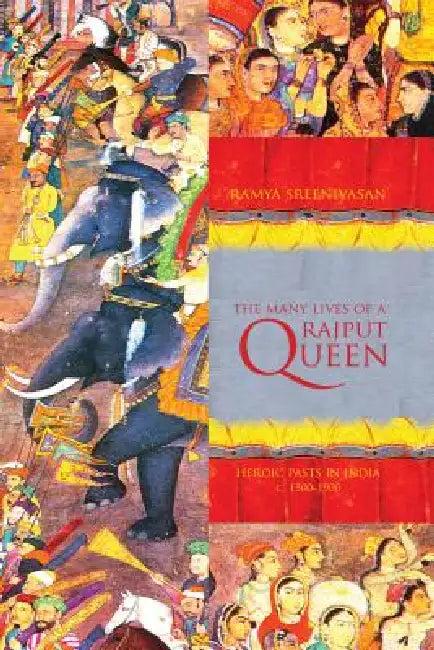 The Many Lives of a Rajput Queen (English, Ramya Sreenivasan)
