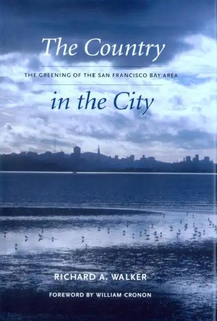 The Country in the City (English, Richard A. Walker | William Cronon)