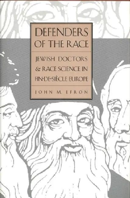 Defenders of the Race (English, John M. Efron)
