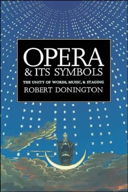 Opera and Its Symbols (English, Robert Donington)