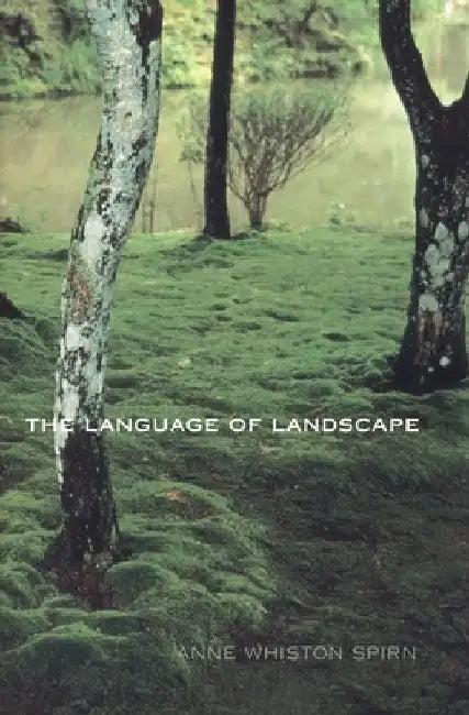 The Language of Landscape (English, Anne Whiston Spirn)