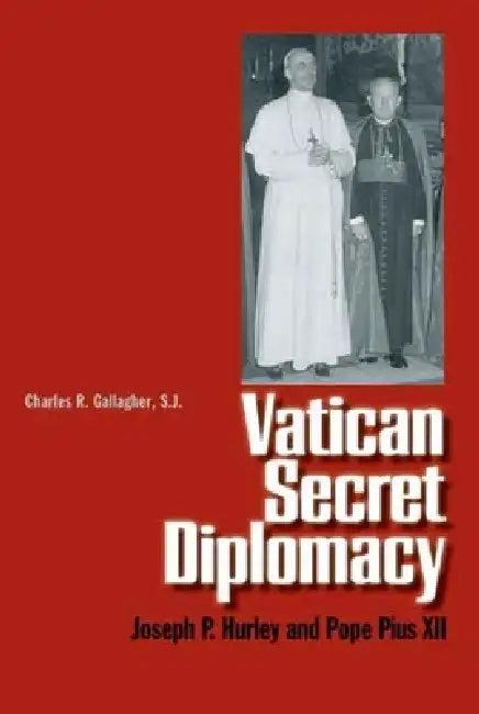 Vatican Secret Diplomacy (English, Society of Jesus New England | Charles R. Gallagher)
