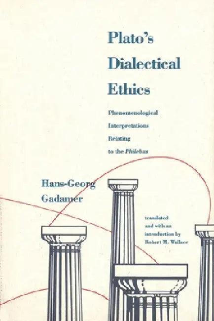 Plato's Dialectical Ethics (English, Hans-Georg Gadamer | Robert M. Wallace)