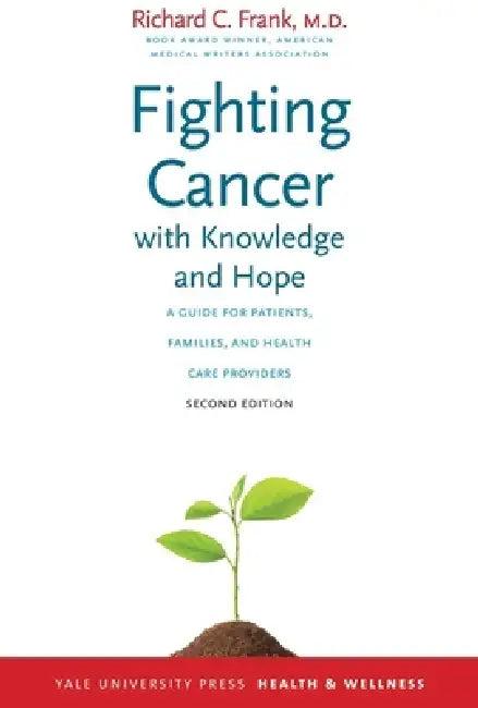 Fighting Cancer with Knowledge and Hope (English, Richard C. Frank)