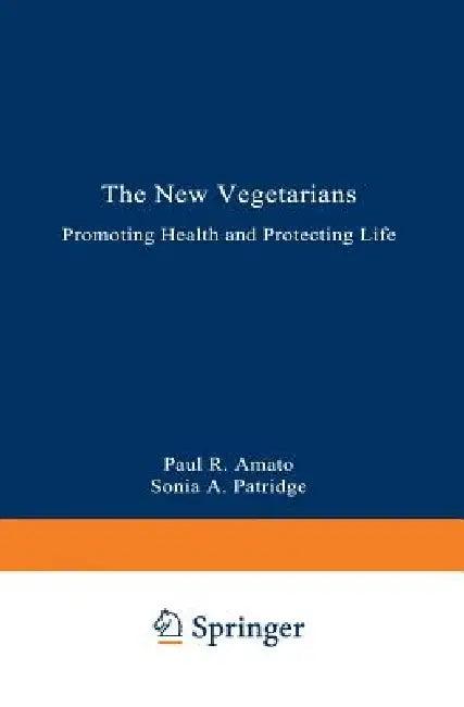 The New Vegetarians (English, Paul R. Amato | Sonia a. Partridge)