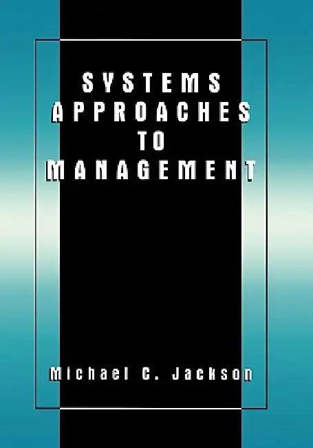 Systems Approaches to Management (English, Michael C. Jackson)