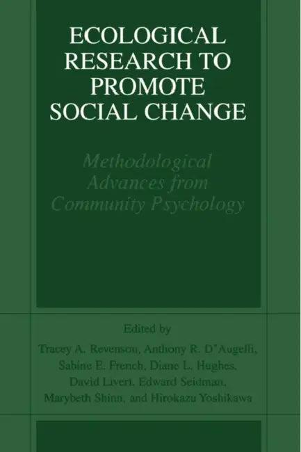 Ecological Research to Promote Social Change (English, Tracey A. Revenson | Anthony R. D'Augelli | Sabine E. French)