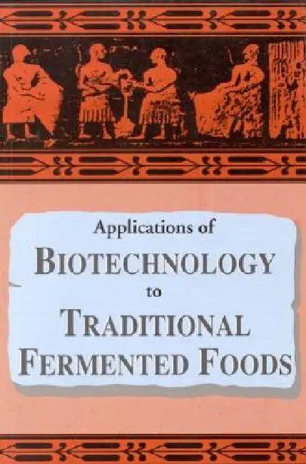 Applications of Biotechnology in Traditional Fermented Foods (English, National Research Council | Policy, Global Affairs | Office of International Affairs)
