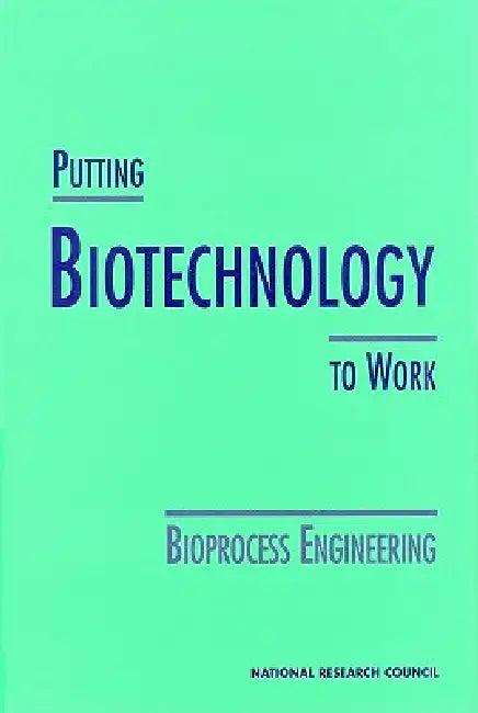Putting Biotechnology to Work (English, National Research Council | Division on Earth, Life Studies | Commission on Life Sciences)