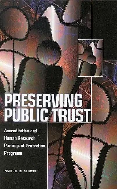 Preserving Public Trust (English, Institute of Medicine | Board on Health Sciences Policy | Committee on Assessing the System for Pr)