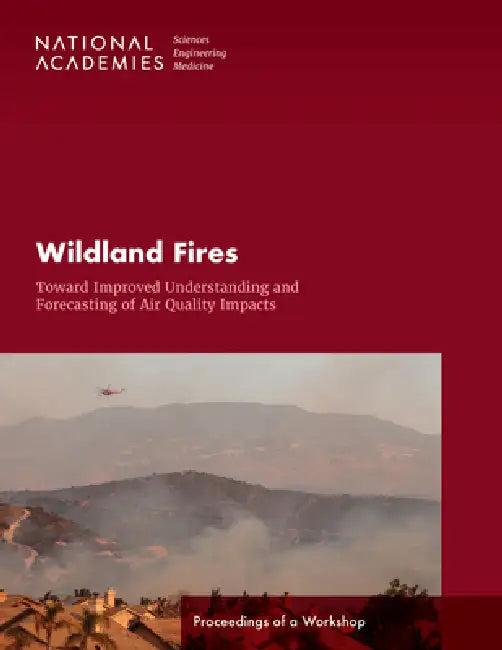 Wildland Fires (English, National Academies of Sciences Engineeri | Division on Earth, Life Studies | Board on Chemical Sciences, Technolog)