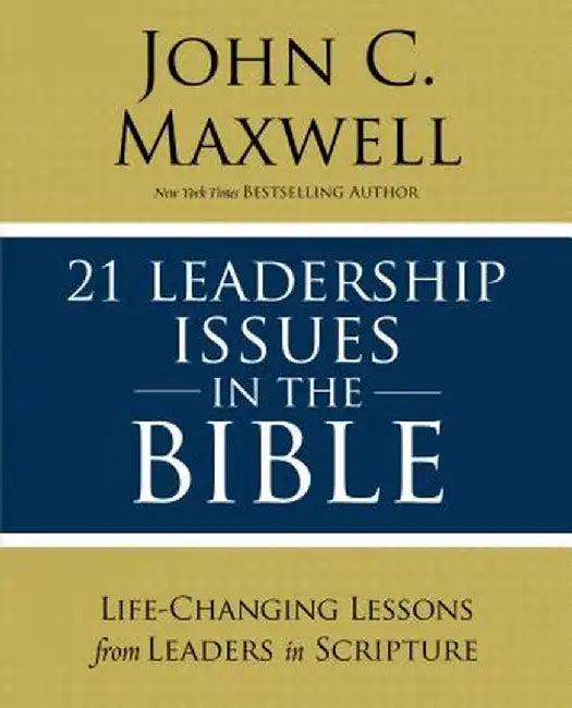 21 Leadership Issues in the Bible (English, John C. Maxwell)