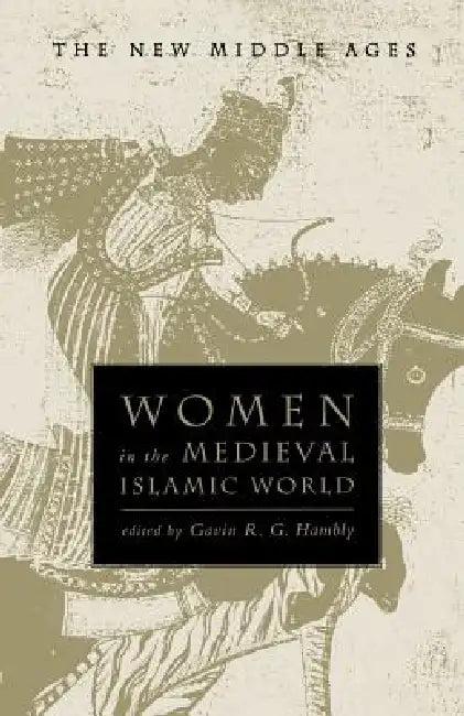 Women in the Medieval Islamic World (English, Gavin R. G. Hambly)