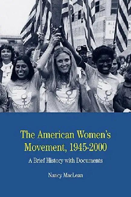 The American Women's Movement (English, Nancy MacLean)