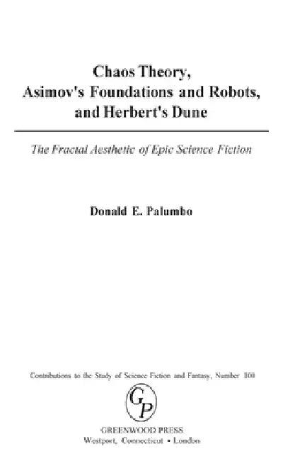 Chaos Theory, Asimov's Foundations and Robots, and Herbert's Dune (English, Donald E. Palumbo)