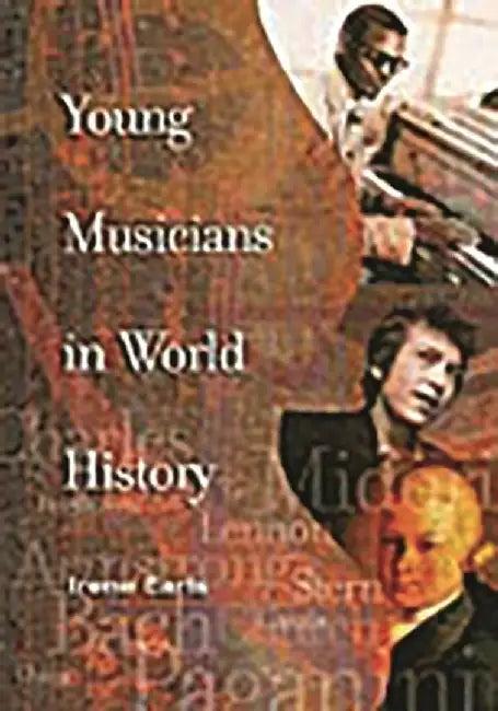 Young Musicians in World History (English, Irene Earls)